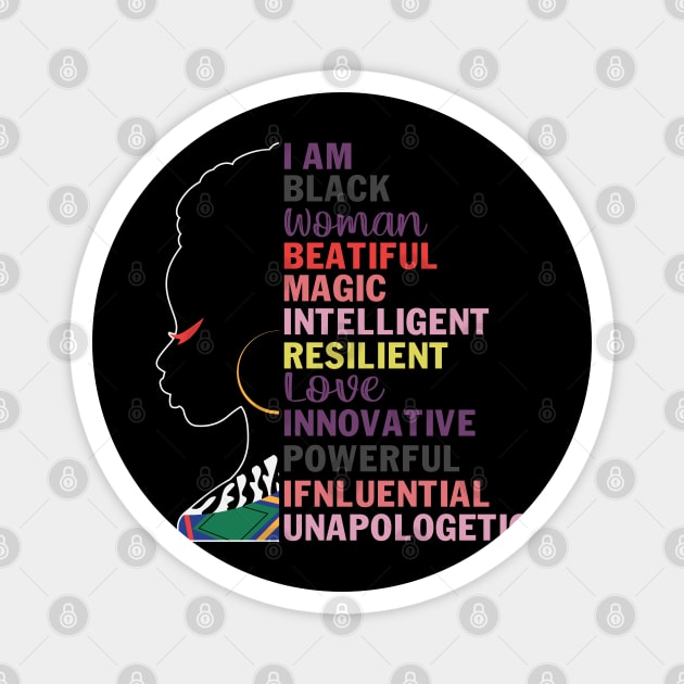 I am a black woman, beautiful and unapologetic, Black Girl Magic Magnet by UrbanLifeApparel